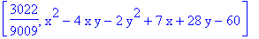 [3022/9009, x^2-4*x*y-2*y^2+7*x+28*y-60]